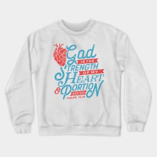 God Is The Strength Of My Heart & Portion 4Ever Christian Tshirt Crewneck Sweatshirt